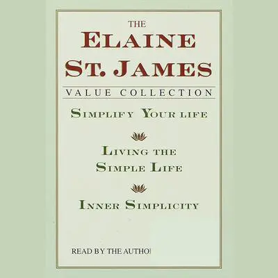 Simplify Your Life Audibook, by Elaine St. James