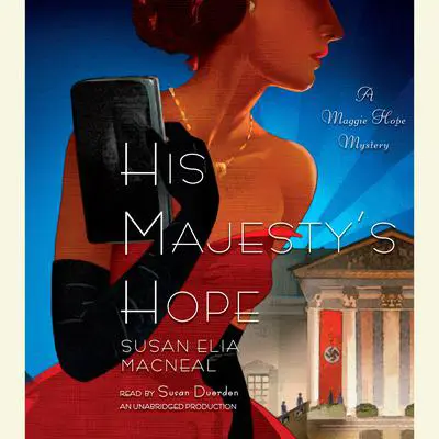 His Majesty's Hope: A Maggie Hope Mystery Audibook, by Susan Elia MacNeal