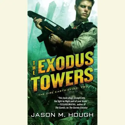 The Exodus Towers: The Dire Earth Cycle: Two Audibook, by Jason M. Hough