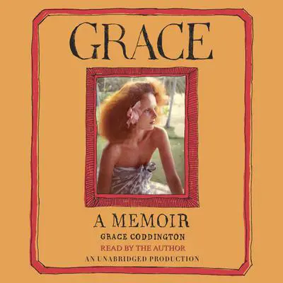 Grace: A Memoir Audibook, by Grace Coddington