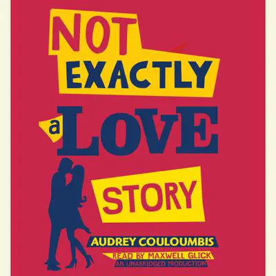 Not Exactly a Love Story Audibook, by Audrey Couloumbis