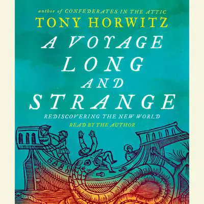 A Voyage Long and Strange Audibook, by Tony Horwitz