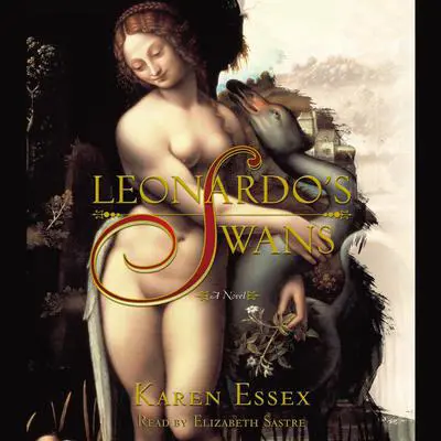 Leonardo's Swans Audibook, by Karen Essex