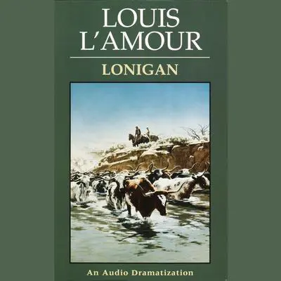Lonigan Audibook, by Louis L’Amour