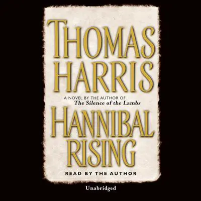 Hannibal Rising Audibook, by Thomas Harris