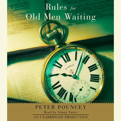 Rules for Old Men Waiting: A Novel Audibook, by Peter Pouncey