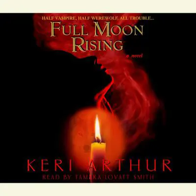 Full Moon Rising Audibook, by Keri Arthur