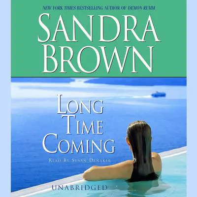Long Time Coming: A Novel Audibook, by Sandra Brown