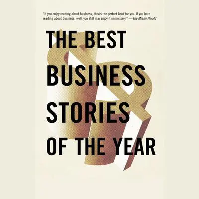 The Best Business Stories of the Year: 2002 Edition Audibook, by Andrew Leckey
