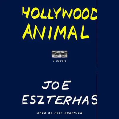 Hollywood Animal Audibook, by Joe Eszterhas