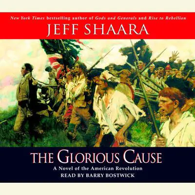 The Glorious Cause Audibook, by Jeff Shaara