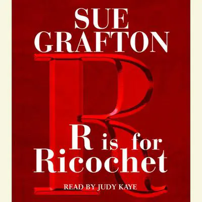 R Is For Ricochet Audibook, by Sue Grafton