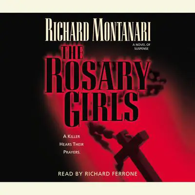 The Rosary Girls: A Novel of Suspense Audibook, by Richard Montanari