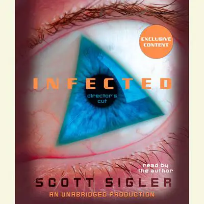Infected: A Novel Audibook, by Scott Sigler