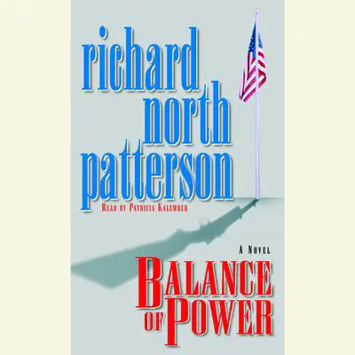 Balance of Power Audibook, by Richard North Patterson
