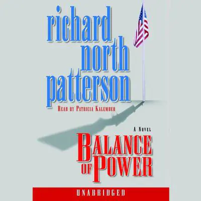 Balance of Power Audibook, by Richard North Patterson