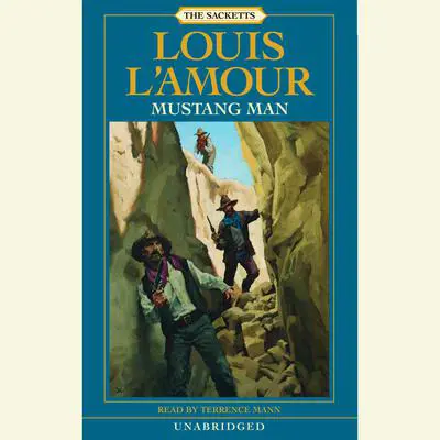 Mustang Man: A Novel Audibook, by Louis L’Amour