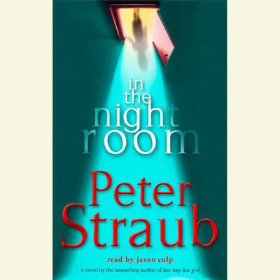 In the Night Room: A Novel Audibook, by Peter Straub