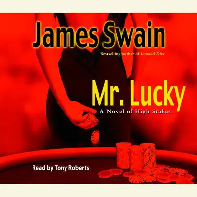 Mr. Lucky: A Novel of High Stakes Audibook, by James Swain