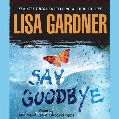 Say Goodbye Audibook, by Lisa Gardner