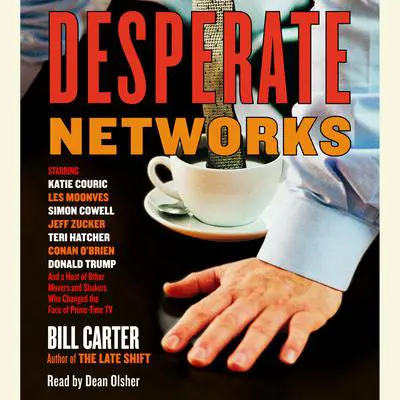 Desperate Networks Audibook, by Bill Carter