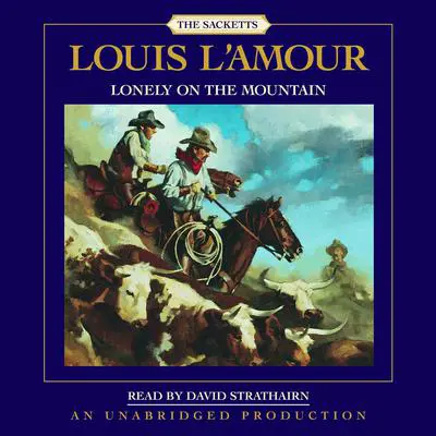 Lonely on the Mountain: The Sacketts Audibook, by Louis L’Amour
