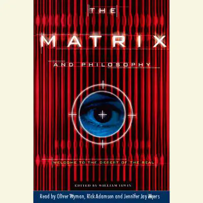 The Matrix and Philosophy Audibook, by William Irwin