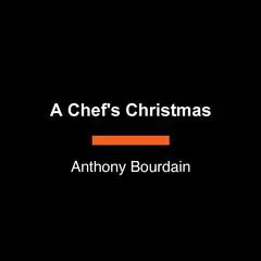 A Chef's Christmas Audibook, by Anthony Bourdain