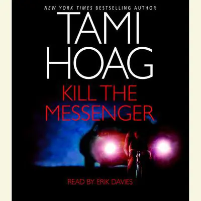 Kill the Messenger Audibook, by Tami Hoag
