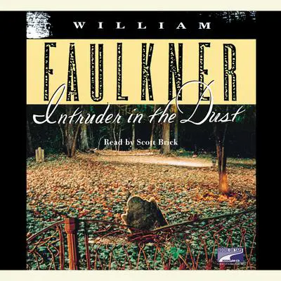 Intruder in the Dust Audibook, by William Faulkner