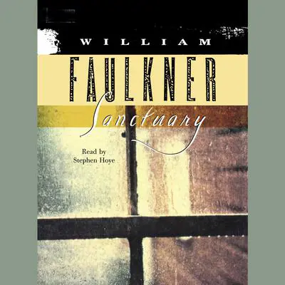 Sanctuary Audibook, by William Faulkner