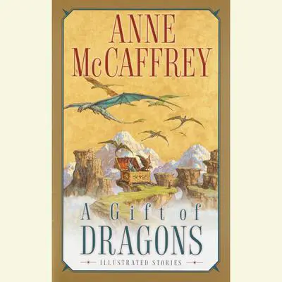 A Gift of Dragons Audibook, by Anne McCaffrey