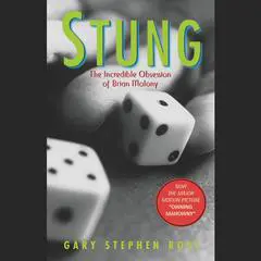 Stung: The Incredible Obsession of Brian Molony Audibook, by Gary Stephen Ross
