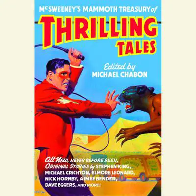McSweeney's Mammoth Treasury of Thrilling Tales Audibook, by Michael Chabon