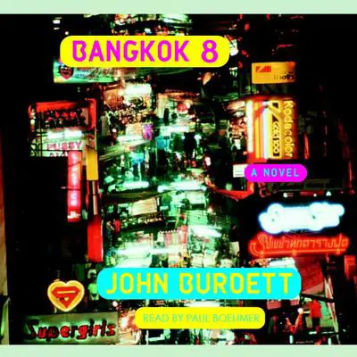 Bangkok 8 Audibook, by John Burdett