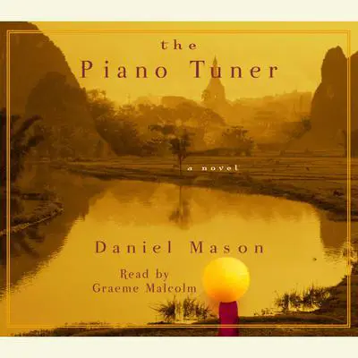 The Piano Tuner: A Novel Audibook, by Daniel Mason