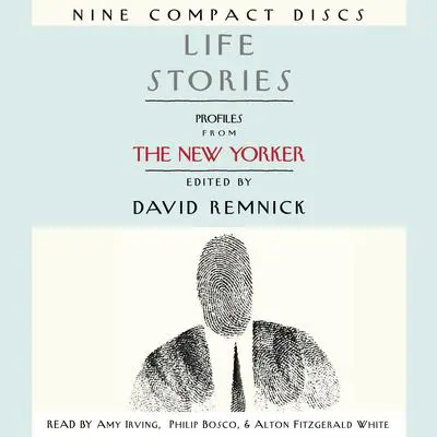 Life Stories: Profiles from The New Yorker Audibook, by David Remnick