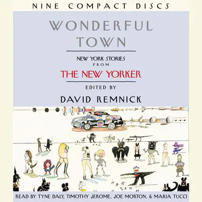 Wonderful Town: New York Stories from The New Yorker Audibook, by David Remnick