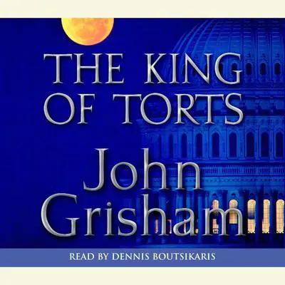 The King of Torts: A Novel Audibook, by John Grisham