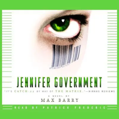 Jennifer Government: A Novel Audibook, by Max Barry