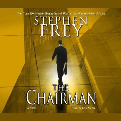 The Chairman: A Novel Audibook, by Stephen Frey