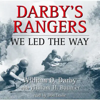 Darby's Rangers: We Led the Way Audibook, by William O. Darby