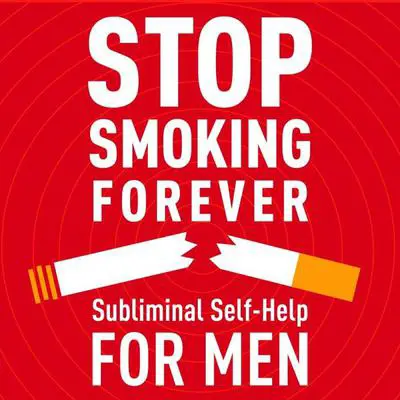 Stop Smoking Forever: Subliminal Self Help for Men Audibook, by Audio Activation