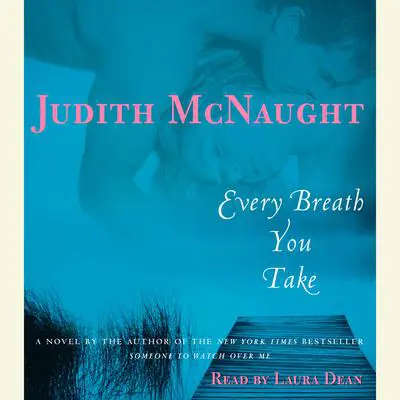 Every Breath You Take: A Novel Audibook, by Judith McNaught