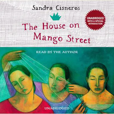 The House on Mango Street Audibook, by Sandra Cisneros