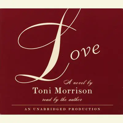 Love Audibook, by Toni Morrison