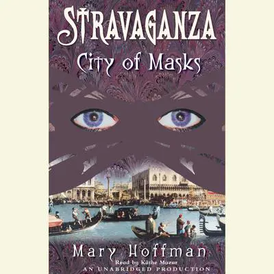 Stravaganza: City of Masks Audibook, by Mary Hoffman