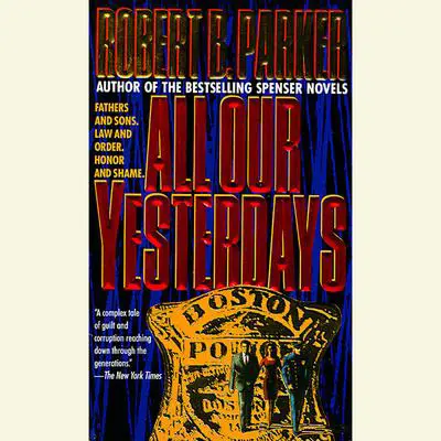 All Our Yesterdays Audibook, by Robert B. Parker