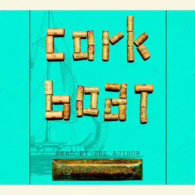 Cork Boat Audibook, by John Pollack