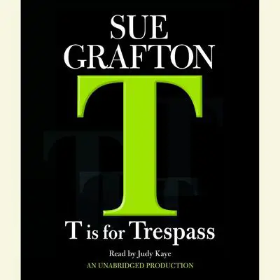 T Is For Trespass Audibook, by Sue Grafton